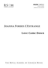 Forbes L'Estrange: Love Came Down