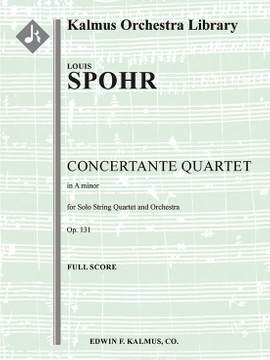 Spohr, Louis: Concertante Quartet in A minor, Op. 131
