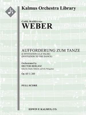 Weber: Aufforderung zum Tanze, Op. 65/ J. 260 (L'Invitation a la Valse; Invitation to the Dance)
