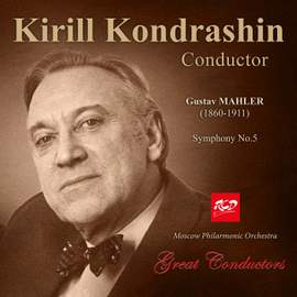 Kirill Kondrashin, conductor: Mahler - Symphony No. 5