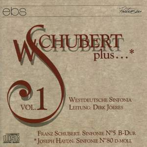 Schubert plus... Vol. 1 - Symphonies