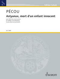 Pécou, T: Astyanax, mort d'un enfant innocent