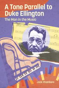 A Tone Parallel to Duke Ellington: The Man in the Music