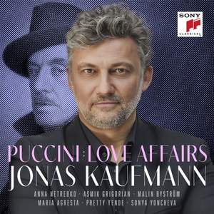 Jonas Kaufmann - Puccini: Love Affairs
