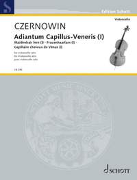 Czernowin, C: Adiantum Capillus-Veneris I (Maidenhair fern I)