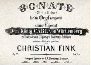 Fink, C: Sonate No 4 in D dur für die Orgel componirt Op. 55