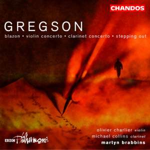 Gregson: Blazon, Violin Concerto, Clarinet Concerto & Stepping Out