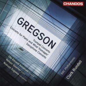 Gregson: Trumpet Concerto, Saxophone Concerto & Concerto for Piano and Wind