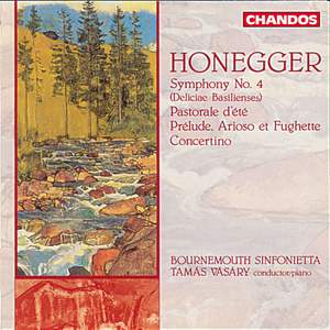 Honegger: Symphony No. 4, Pastorale d'été, Concertino & Prelude, Arioso et Fughette sur le nom de Bach