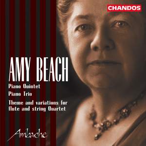 Beach: Piano Quintet, Piano Trio & Theme and Variations for Flute and String Quartet
