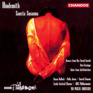 Hindemith: Sancta Susanna, Dances from Das Nusch-Nuschi, Suite from Tuttifäntchen & Drei Gesänge