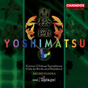 Yoshimatsu: Symphony No. 1 & Ode