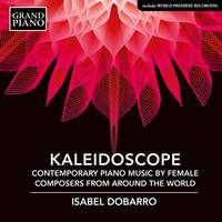 Kaleidoscope: Contemporary Piano Music by Female Composers from around the World