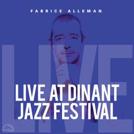 Live at Dinant Jazz Festival