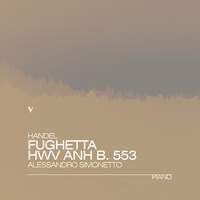 Handel, G.F.: Fughetta in C Major, HWV Anh. B 553