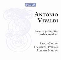 Vivaldi: Concerti per fagotto, archi e continuo