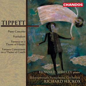 Tippett: Piano Concerto, Praeludium for Brass, Fantasia on a Theme of Handel & Fantasia Concertante on a Theme of Corelli