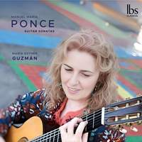 Manuel Ponce: Guitar Sonatas