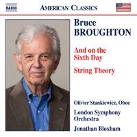 Bruce Broughton: and On the Sixth Day; String Theory