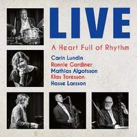 Carin Lundin: A Heart Full of Rhythm - Live