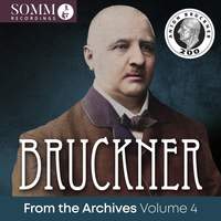 Bruckner From the Archives, Vol. 4