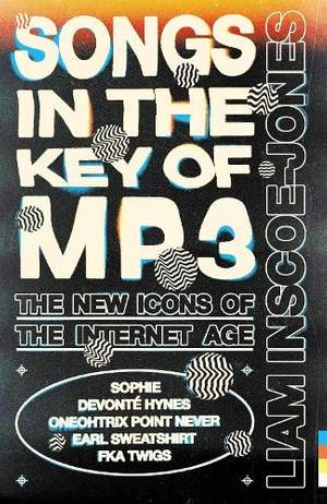 Songs In The Key of MP3: The New Icons of the Internet Age