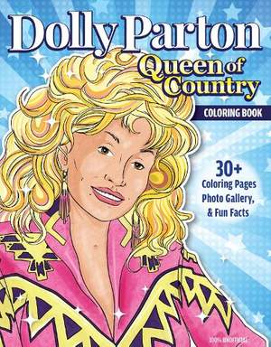 Ultimate Dolly Parton Queen of Country Coloring Book: 30+ Coloring Pages, Activity Pages, Photo Gallery & Fun Facts