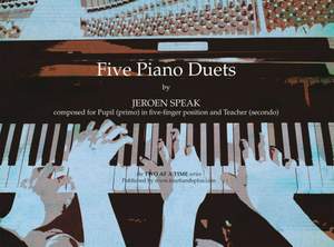 Jeroen Speak: Five Piano Duets for pupil and teacher