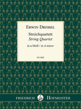 Erwin Dressel: Streichquartett A-Moll
