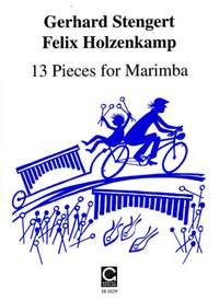 Felix Holzenkamp_Gerhard Stengert: 13 Pieces For Marimba