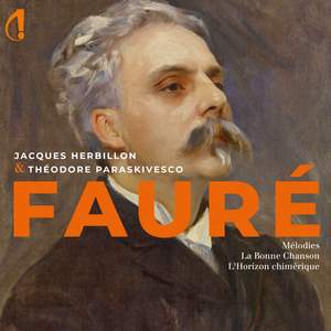 Gabriel Faure: Melodies/La Bonne Chansons/L'horizon Chimerique