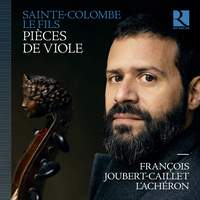 Sainte-Colombe Le Fils: Pieces de Viole