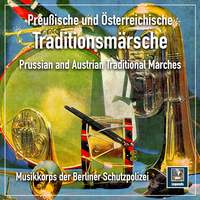 Preußische & Österreichische Traditionsmärsche (Prussian & Austrian Traditional Marches)