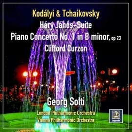 Kódaly & Tchaikovsky: Háry János-Suite & Piano Concerto No. 1 in B-Minor, op. 23