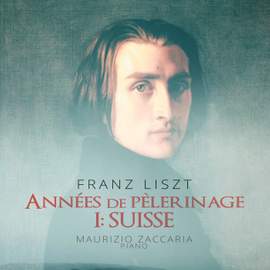Liszt: Années de pèlerinage / Years of Pilgrimage, I: 'Suisse'