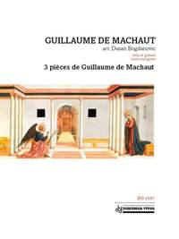 Guillaume De Machaut: 3 pièces de Guillaume de Machaut