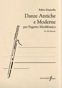 Fabio Gianolla: Danze antiche e moderne per fagotto mutlifonico