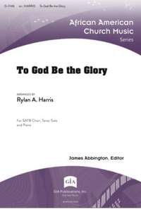 William Howard Doane: To God Be the Glory