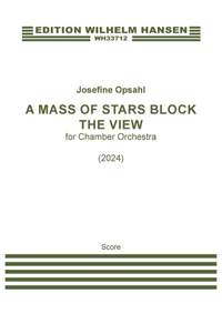 Josephine Opsahl: A Mass Of Stars Block The View