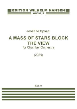 Josephine Opsahl: A Mass Of Stars Block The View