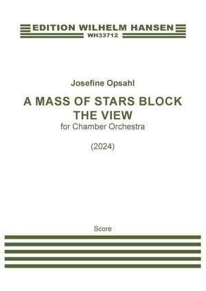 Josephine Opsahl: A Mass Of Stars Block The View