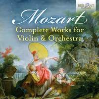 Mozart: Complete Works for Violin & Orchestra