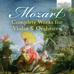 Mozart: Complete Works for Violin & Orchestra