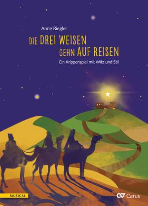 Riegler, Anne: Die drei Weisen gehn auf Reisen