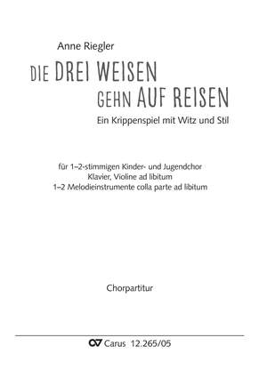 Riegler, Anne: Die drei Weisen gehn auf Reisen