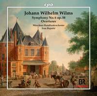 Johann Wilhelm Wilms: Symphony No. 6 op. 58 · Overtures