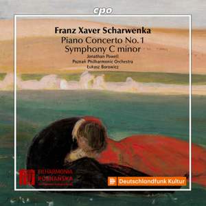 Franz Xaver Scharwenka: Piano Concerto No. 1 · Symphony C minor