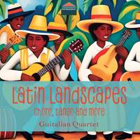 Latin Landscapes choro, tango and more