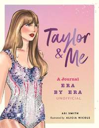 A Taylor & Me Journal: Era by Era (unofficial)