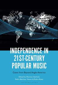 Independence in 21st-Century Popular Music: Cases from Beyond Anglo-America